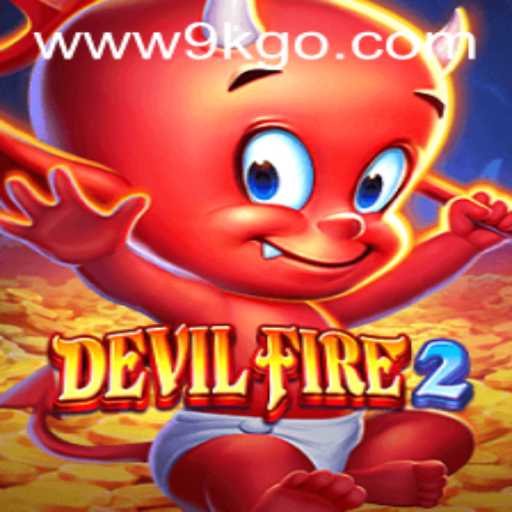 DevilFire2: Unleashing the Ultimate Gaming Experience with 9KGO