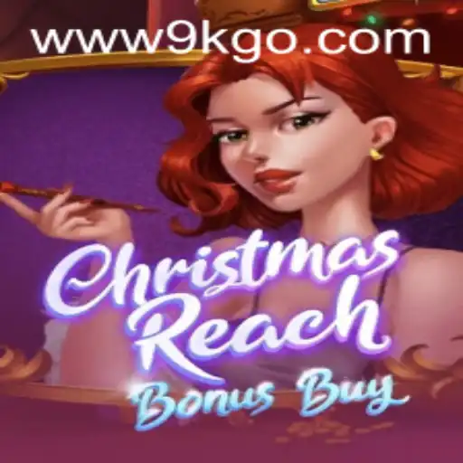 Discover the Festive Thrills of ChristmasReachBonusBuy: A Holiday Gaming Adventure with 9KGO