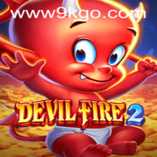DevilFire2: Unleashing the Ultimate Gaming Experience with 9KGO