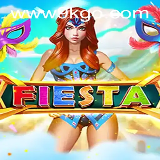 Exploring the Vibrant World of Fiesta: A Dive Into 9KGO