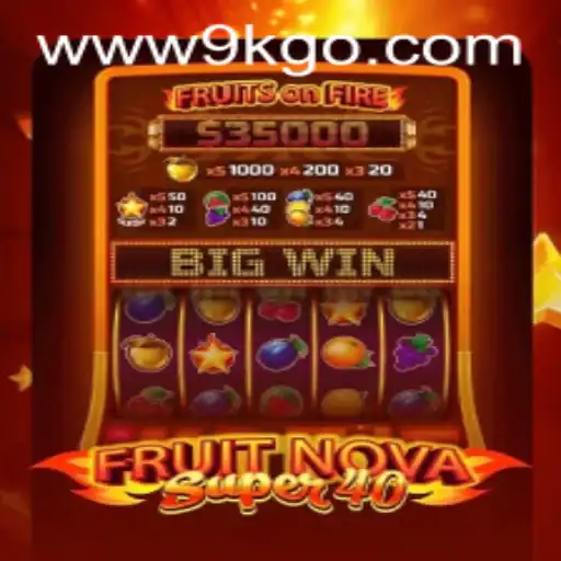 Exploring the Enchanting World of FruitNovaSuper40 and the Era of 9KGO