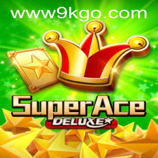 SuperAceDeluxe: An Epic Gaming Experience with 9KGO Integration